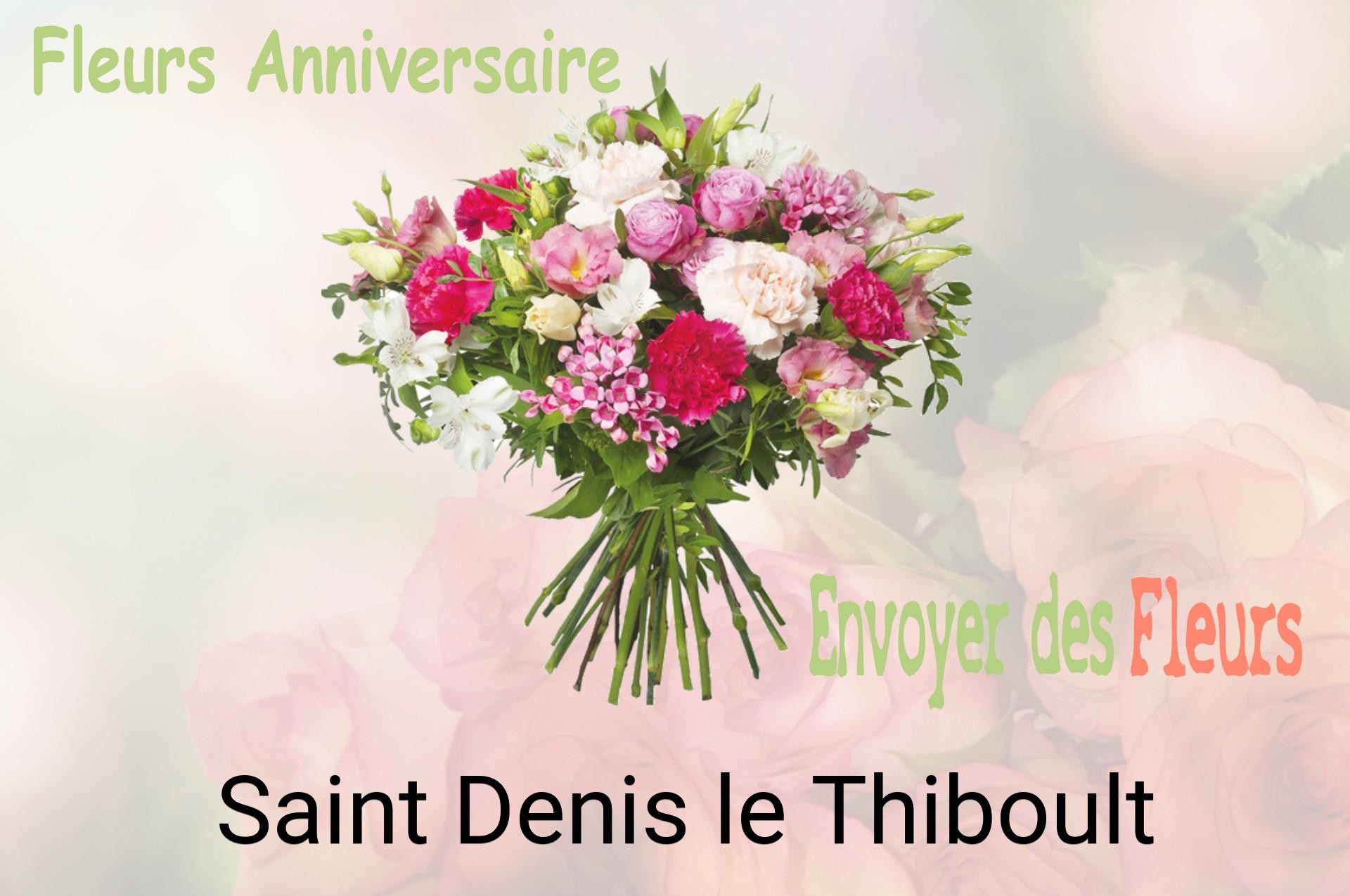 Bouquet de fleurs d’anniversaire livré à Saint-Denis-le-Thiboult
