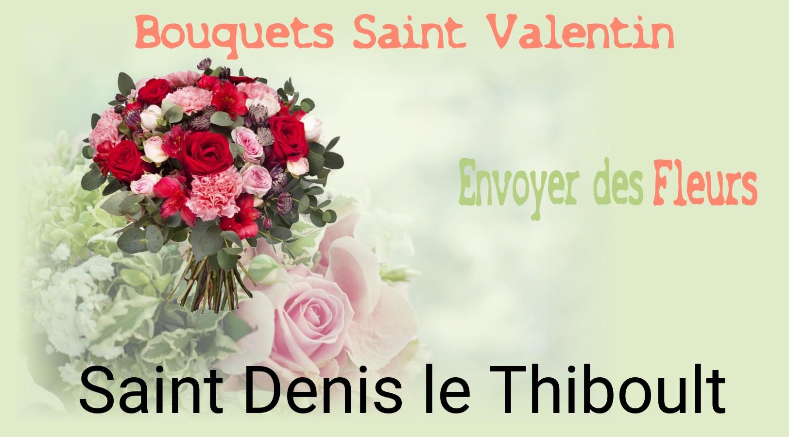 Roses de Saint-Valentin livrées à Saint-Denis-le-Thiboult